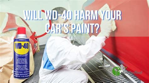 Is WD-40 Safe for Car Paint? And Why Do Some People Use It to Polish Their Toasters?